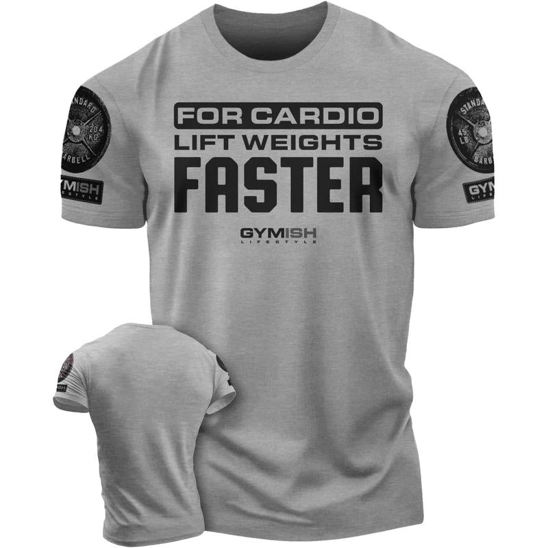 093. for Cardio Lift Weights Faster Funny Workout Gym T-Shirt for Men