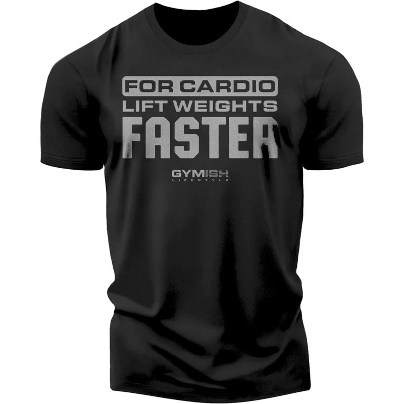093. for Cardio Lift Weights Faster Funny Workout Gym T-Shirt for Men