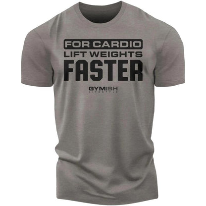 093. for Cardio Lift Weights Faster Funny Workout Gym T-Shirt for Men