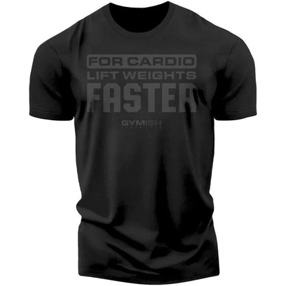 093. for Cardio Lift Weights Faster Funny Workout Gym T-Shirt for Men