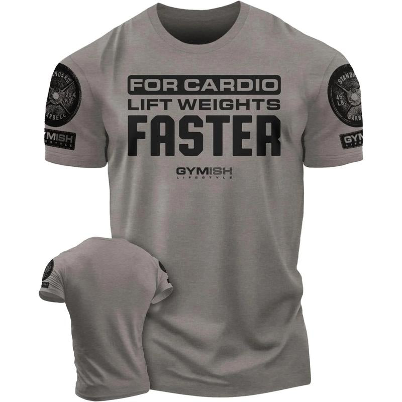 093. for Cardio Lift Weights Faster Funny Workout Gym T-Shirt for Men